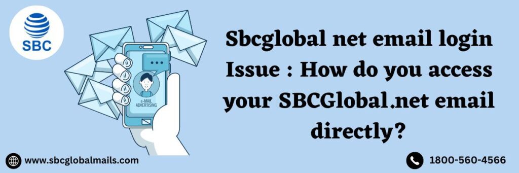 SBCGLOBAL NET EMAIL LOGIN ISSUE